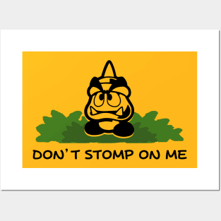 DON'T STOMP ON ME Posters and Art